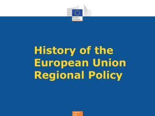 History of the  European Union Regional Policy