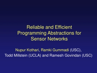 Reliable and Efficient  Programming Abstractions for  Sensor Networks