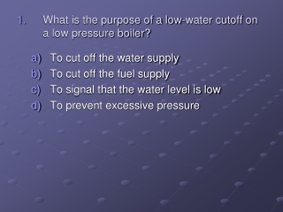 What is the purpose of a low-water cutoff on a low pressure boiler?