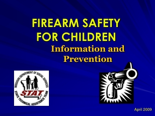 FIREARM SAFETY  FOR CHILDREN