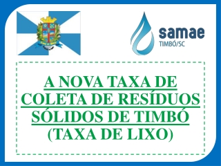 A NOVA TAXA DE COLETA DE RESÍDUOS SÓLIDOS DE TIMBÓ (TAXA DE LIXO)