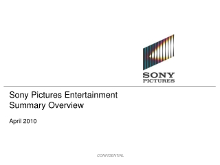 Sony Pictures Entertainment  Summary Overview April 2010