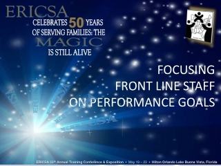 FOCUSING  FRONT LINE STAFF  ON PERFORMANCE GOALS