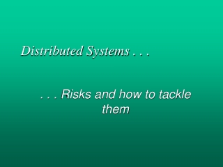 Distributed Systems . . .