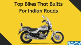Top Bikes That Builts For Indian Roads