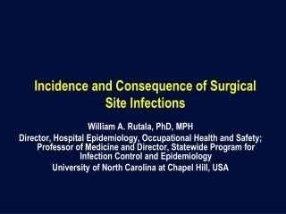 Incidence and Consequence of Surgical  Site Infections