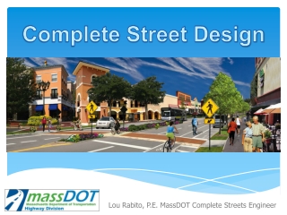 Lou Rabito, P.E.  MassDOT  Complete Streets Engineer