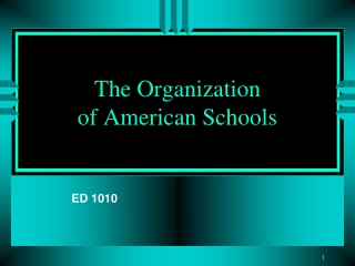 The Organization  of American Schools