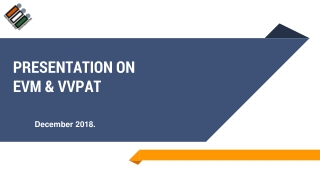 PRESENTATION ON  EVM &amp; VVPAT