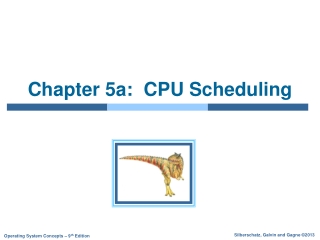 Chapter 5a:  CPU Scheduling