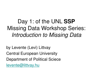 Day 1: of the UNL  SSP Missing Data Workshop Series: Introduction to Missing Data