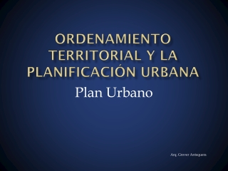 Ordenamiento Territorial y La Planificación Urbana