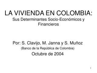 LA VIVIENDA EN COLOMBIA: Sus Determinantes Socio-Económicos y Financieros