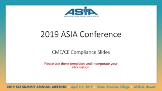 2019 ASIA Conference CME/CE Compliance Slides