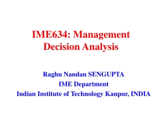 IME634: Management Decision Analysis