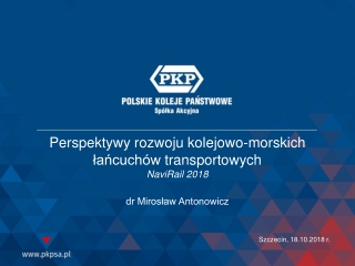 Perspektywy  rozwoju kolejowo-morskich łańcuchów  transportowych NaviRail  2018