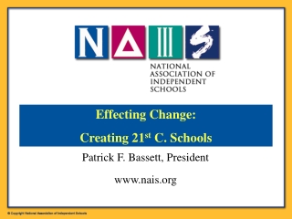 Patrick F. Bassett, President nais