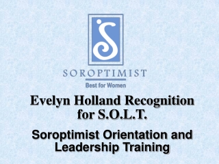 Evelyn Holland Recognition for S.O.L.T. Soroptimist Orientation and Leadership Training