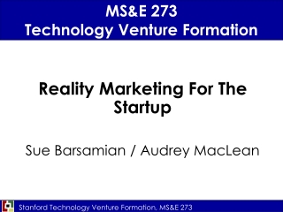 Reality Marketing For The Startup Sue Barsamian / Audrey MacLean