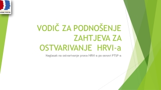 VODIČ ZA PODNOŠENJE ZAHTJEVA ZA OSTVARIVANJE  HRVI-a