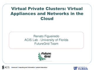 Virtual Private Clusters: Virtual Appliances and Networks in the Cloud