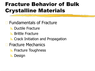 Fracture Behavior of Bulk Crystalline Materials