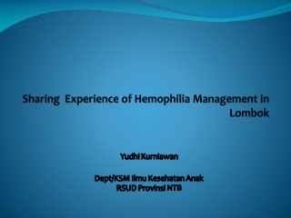Sharing  Experience of Hemophilia Management in Lombok