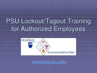 PSU Lockout/Tagout Training for Authorized Employees