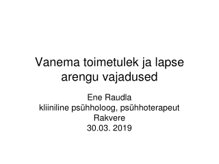 Vanema toimetulek ja lapse arengu vajadused