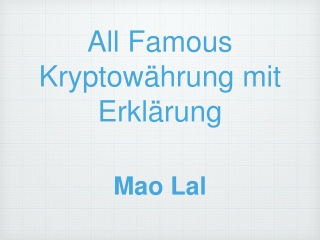 All Famous Kryptowährung mit Erklärung - Mao Lal