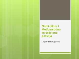 Platni bilans i Me đunarodna investiciona pozicija