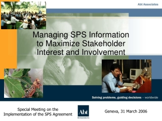 Managing SPS Information to Maximize Stakeholder  Interest and Involvement