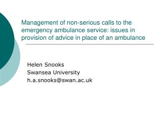 Management of non-serious calls to the emergency ambulance service: issues in provision of advice in place of an ambulan