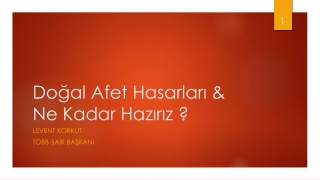 Doğal Afet Hasarları &amp;  Ne Kadar Hazırız ?