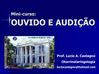 Mini- curso : OUVIDO E AUDIÇÃO