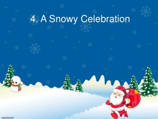 4. A Snowy Celebration