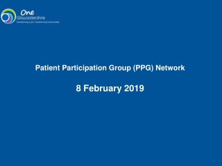 Patient Participation Group (PPG) Network 8 February 2019