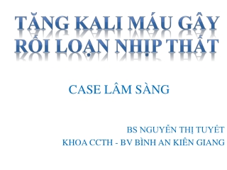 Tăng  kali  máu gây rối loạn nhịp thất