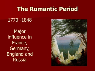 The Romantic Period