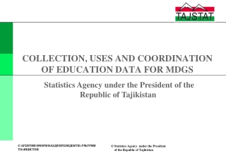 COLLECTION, USES AND COORDINATION OF EDUCATION DATA FOR MDGS