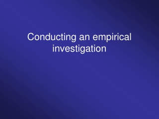 Conducting an empirical investigation