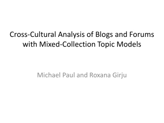 Cross-Cultural Analysis of Blogs and Forums with Mixed-Collection Topic Models