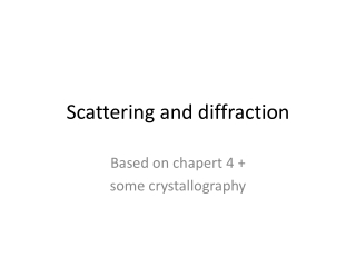 Scattering and diffraction