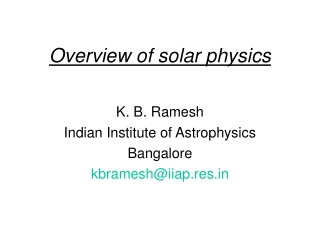 Overview of solar physics