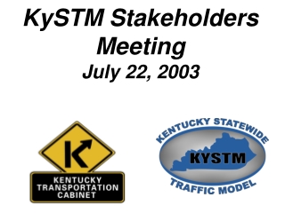 KySTM Stakeholders Meeting July 22, 2003