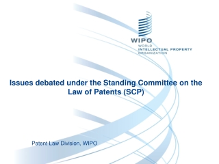 Issues debated under the Standing Committee on the Law of Patents (SCP)