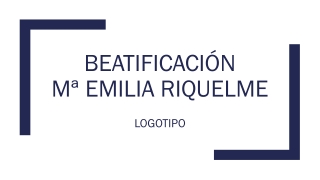 beatificación Mª EMILIA RIQUELME