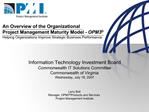 An Overview of the Organizational Project Management Maturity Model - OPM3 Helping Organizations Improve Strategic B