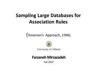 Sampling Large Databases for Association Rules ( Toivenon’s   Approach, 1996)