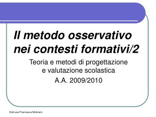 Il metodo osservativo nei contesti formativi/2